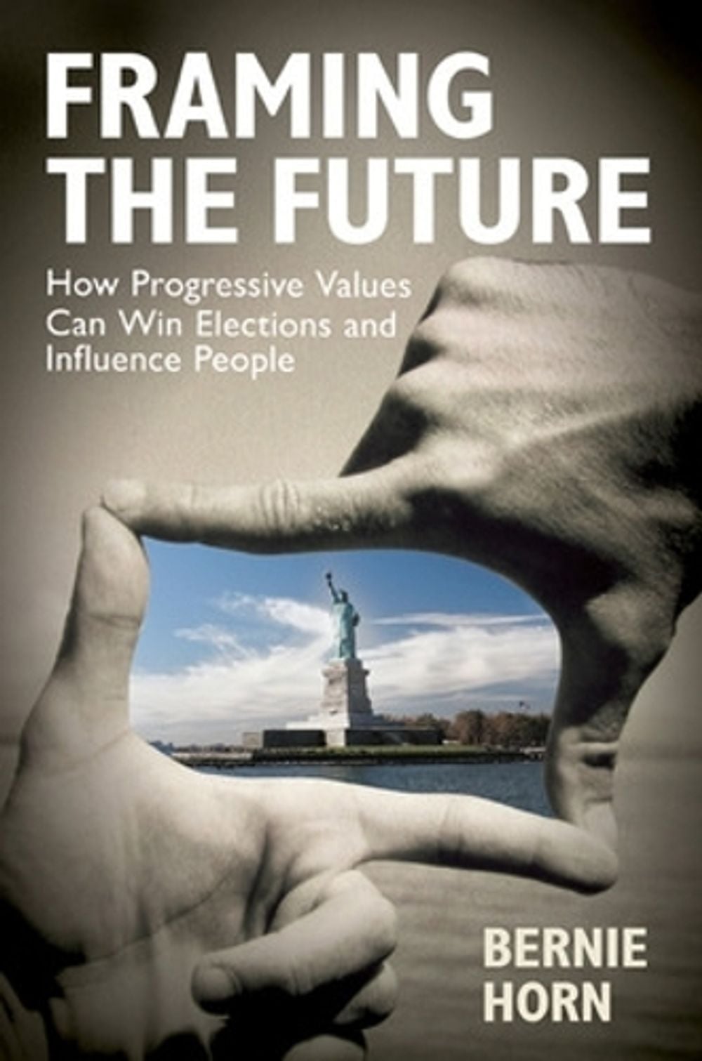 Framing the Future by Bernie Horn - ISBN: 9781576754597