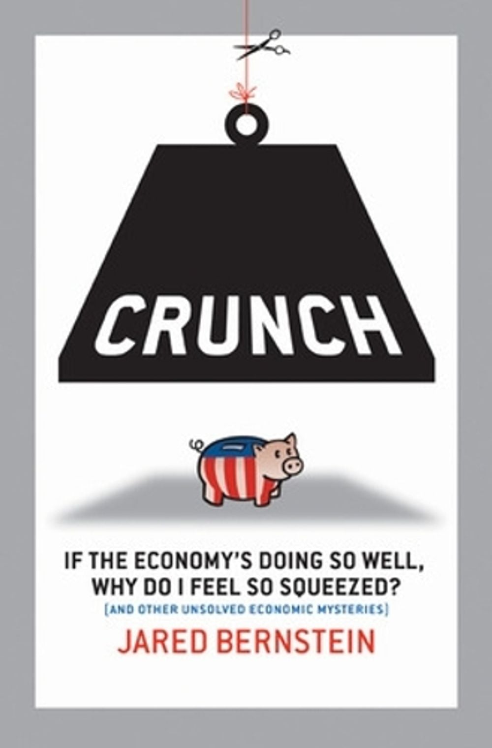 Crunch by Jared Bernstein - ISBN: 9781576754771
