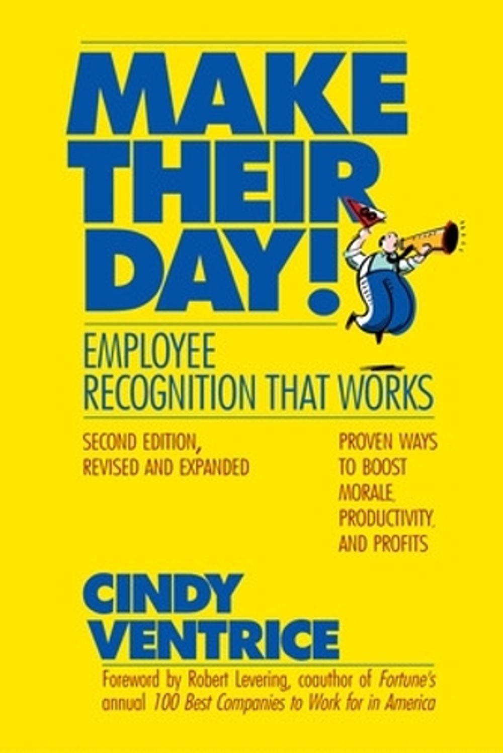 Make Their Day!: Employee Recognition That Works by Cindy Ventrice - ISBN: 9781576756010