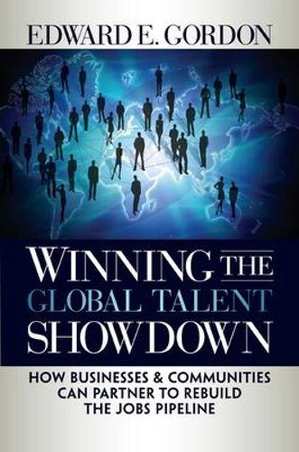 Winning the Global Talent Showdown by Edward Gordon - ISBN: 9781576756164