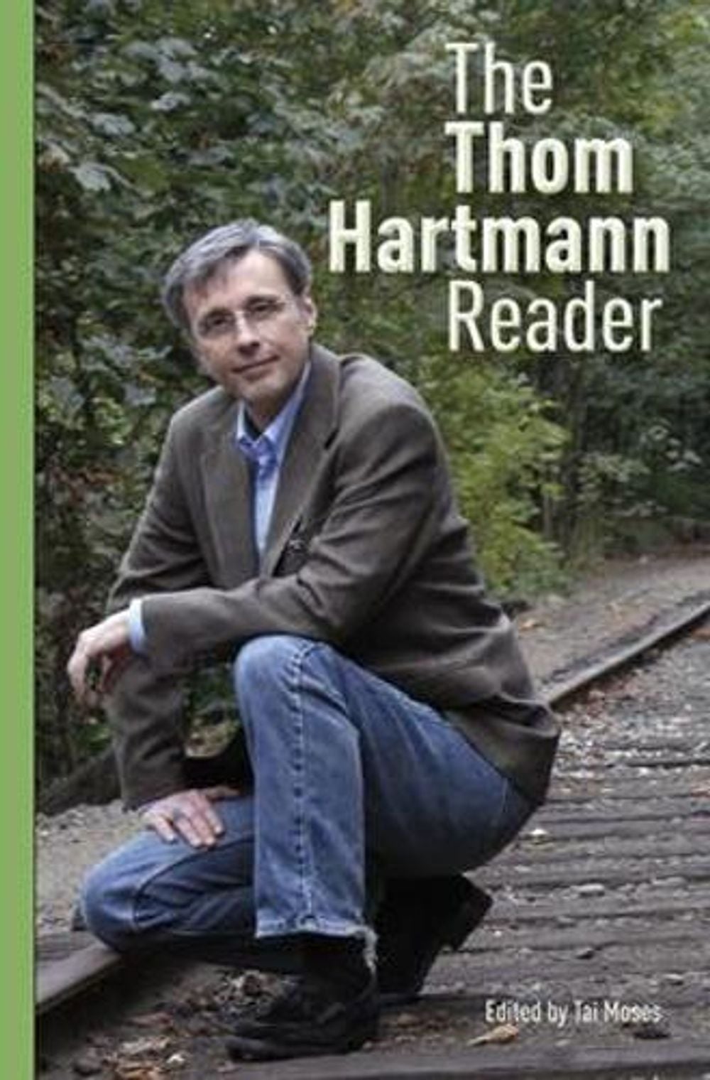 The Thom Hartmann Reader by Thom Hartmann - ISBN: 9781576757611
