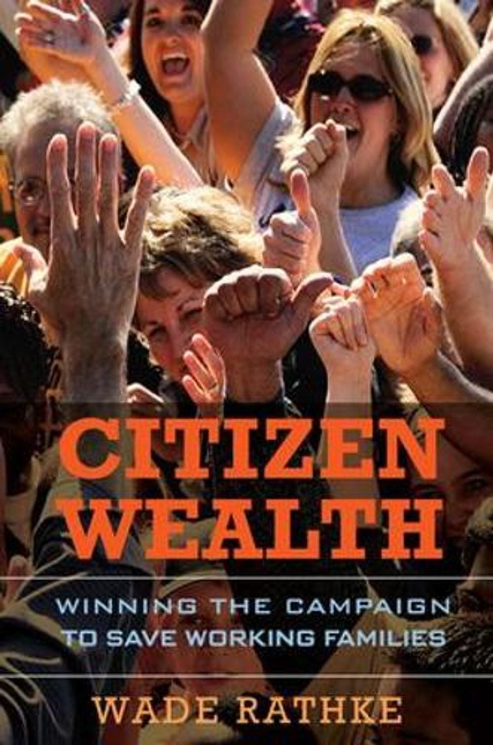 Citizen Wealth by Wade Rathke - ISBN: 9781576758625
