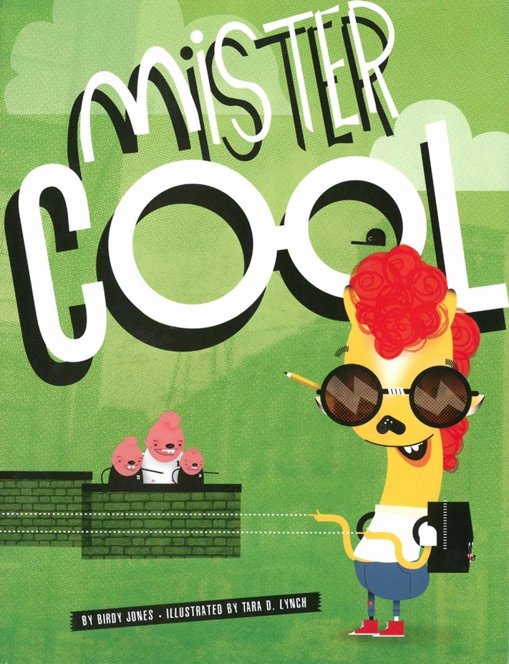 Mister Cool by Birdy Jones, Hardcover, 9781576877197 Buy online at