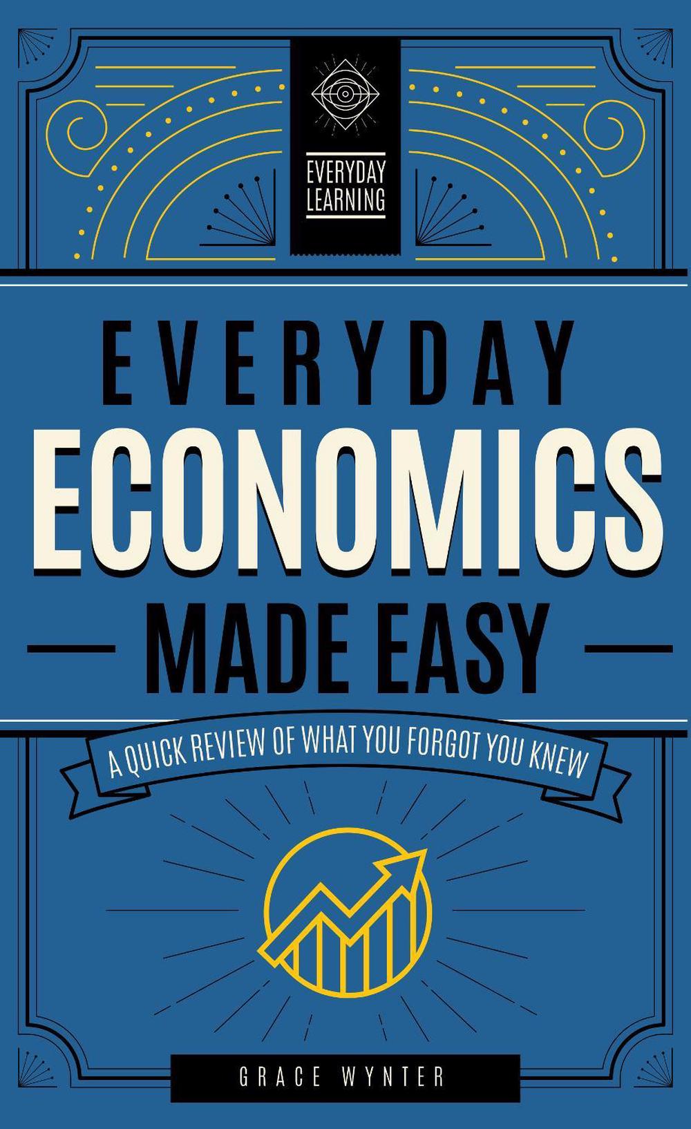 Everyday Economics Made Easy, 9781577152354