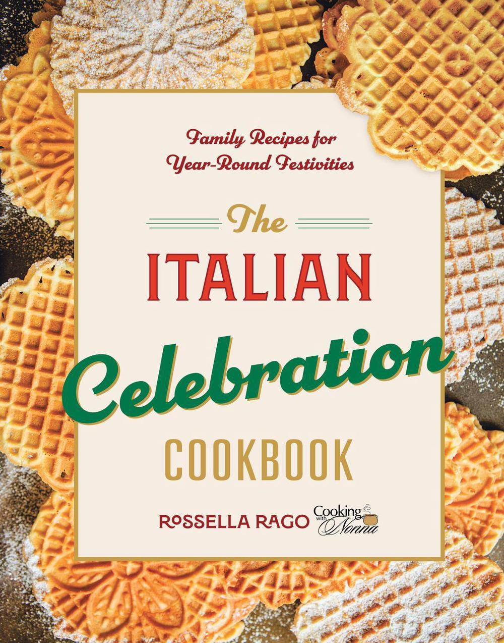 The Italian Celebration Cookbook, 9781577155720