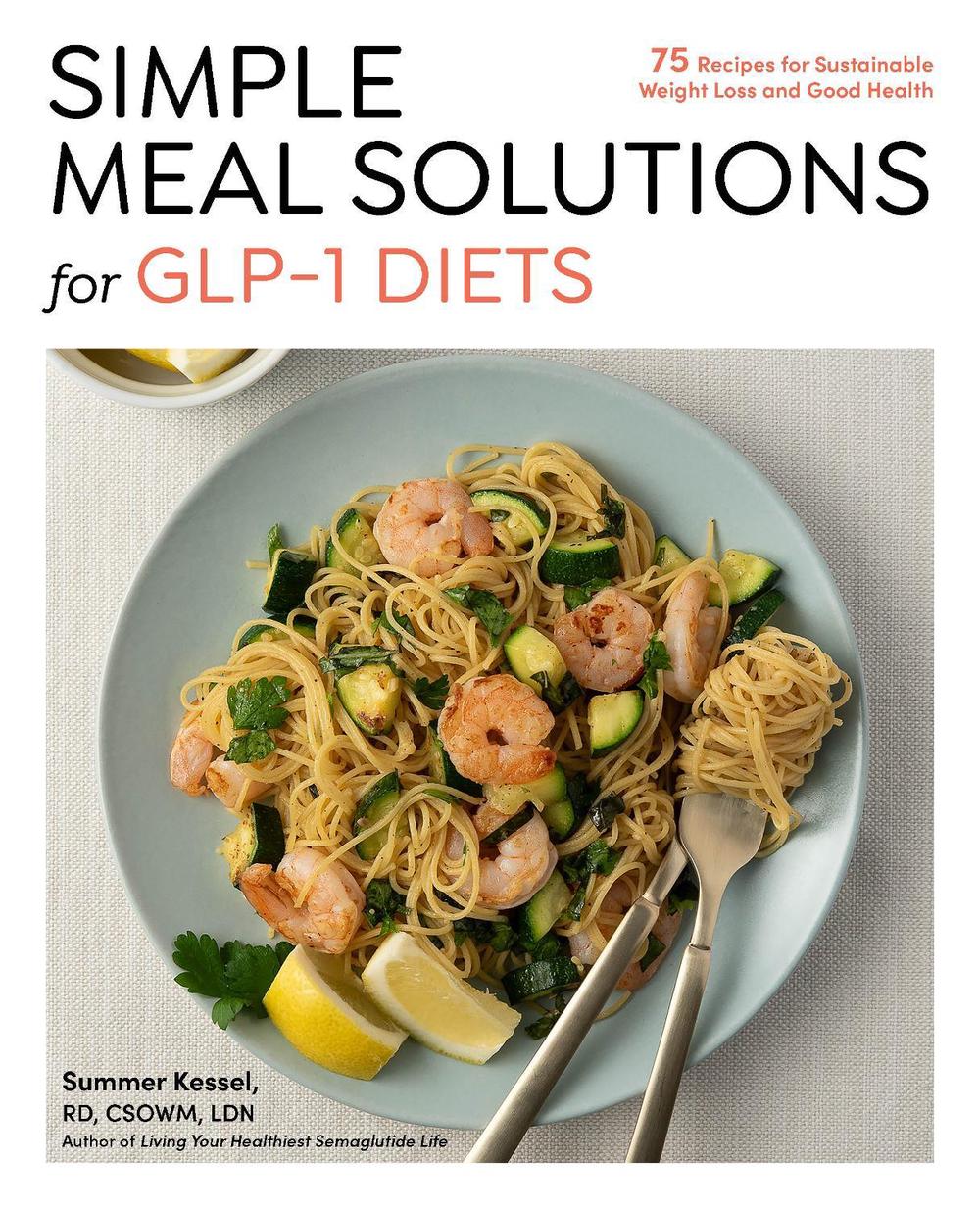 Simple Meal Solutions for GLP-1 Diets, 9781577155768