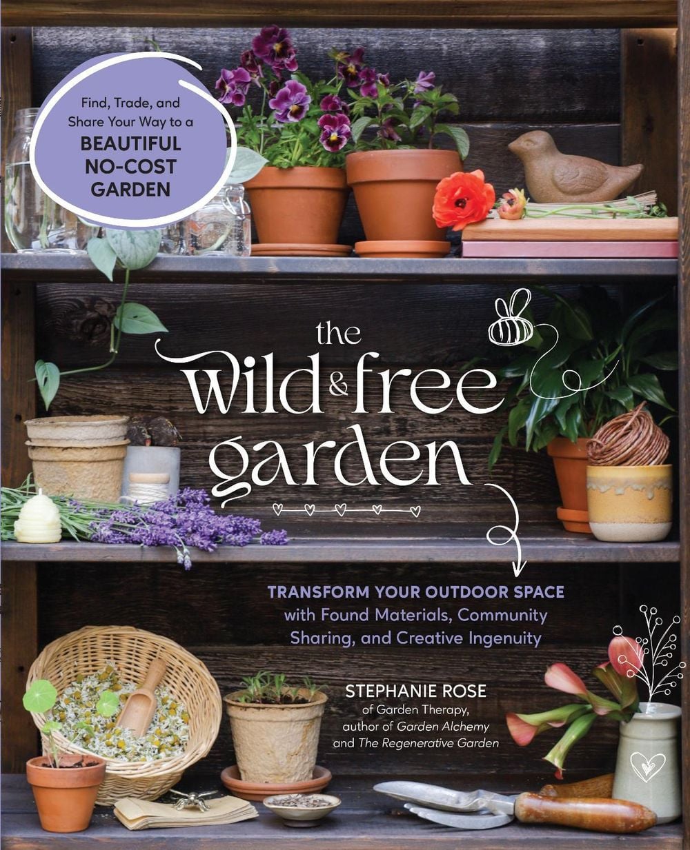The Wild & Free Garden by Stephanie Rose - ISBN: 9781577156390