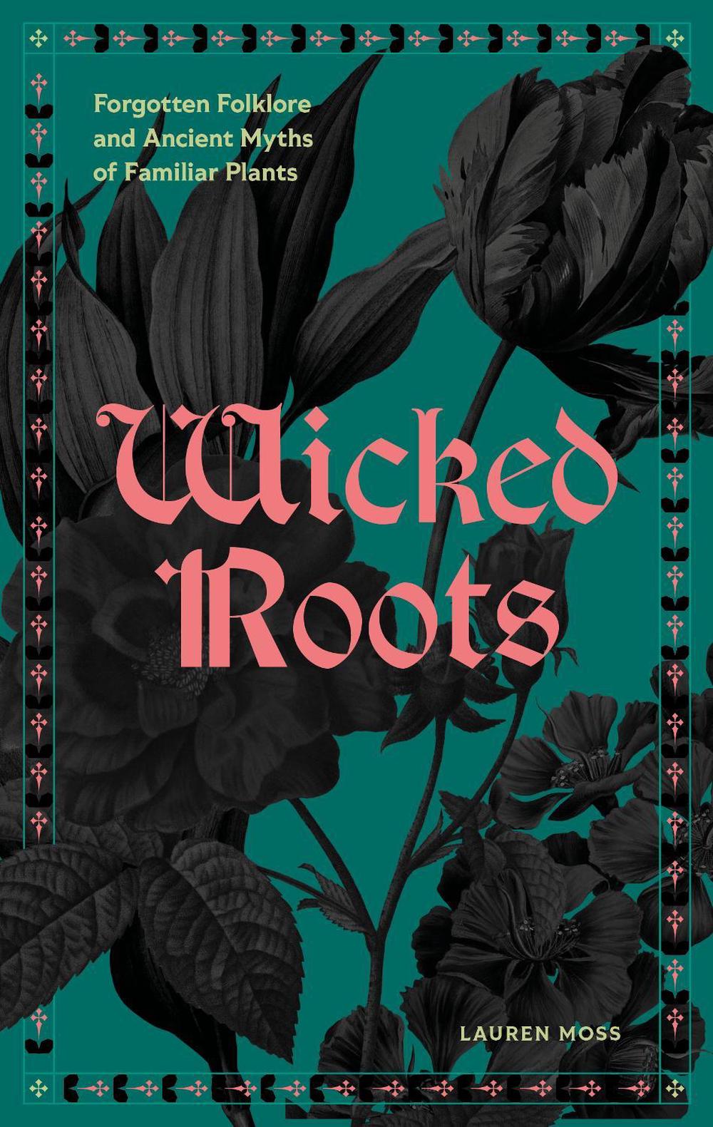 Wicked Roots by Lauren Moss - ISBN: 9781577159292