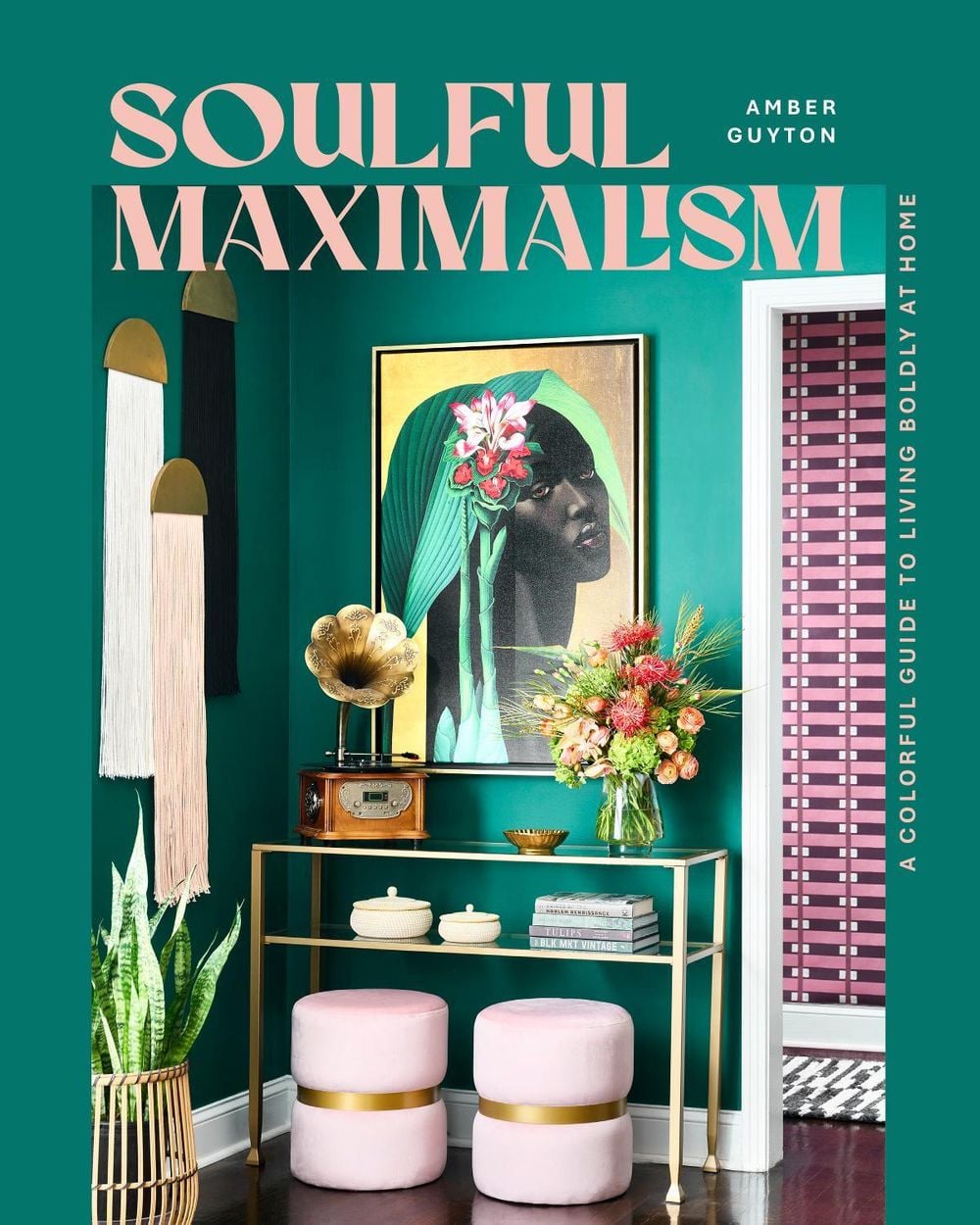 Soulful Maximalism by Amber Guyton - ISBN: 9781577159537