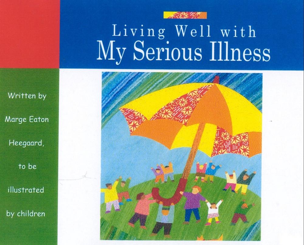 Living Well with My Serious Illness, 9781577491392