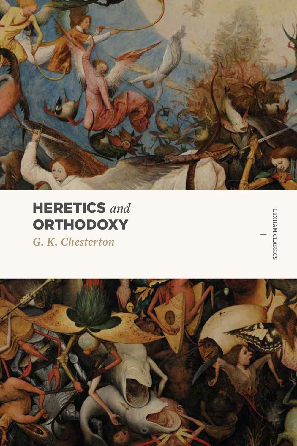 Heretics and Orthodoxy by G.K. Chesterton - ISBN: 9781577997894