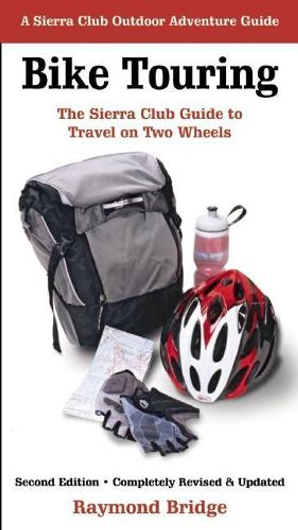 Bike Touring by Raymond Bridge - ISBN: 9781578051427