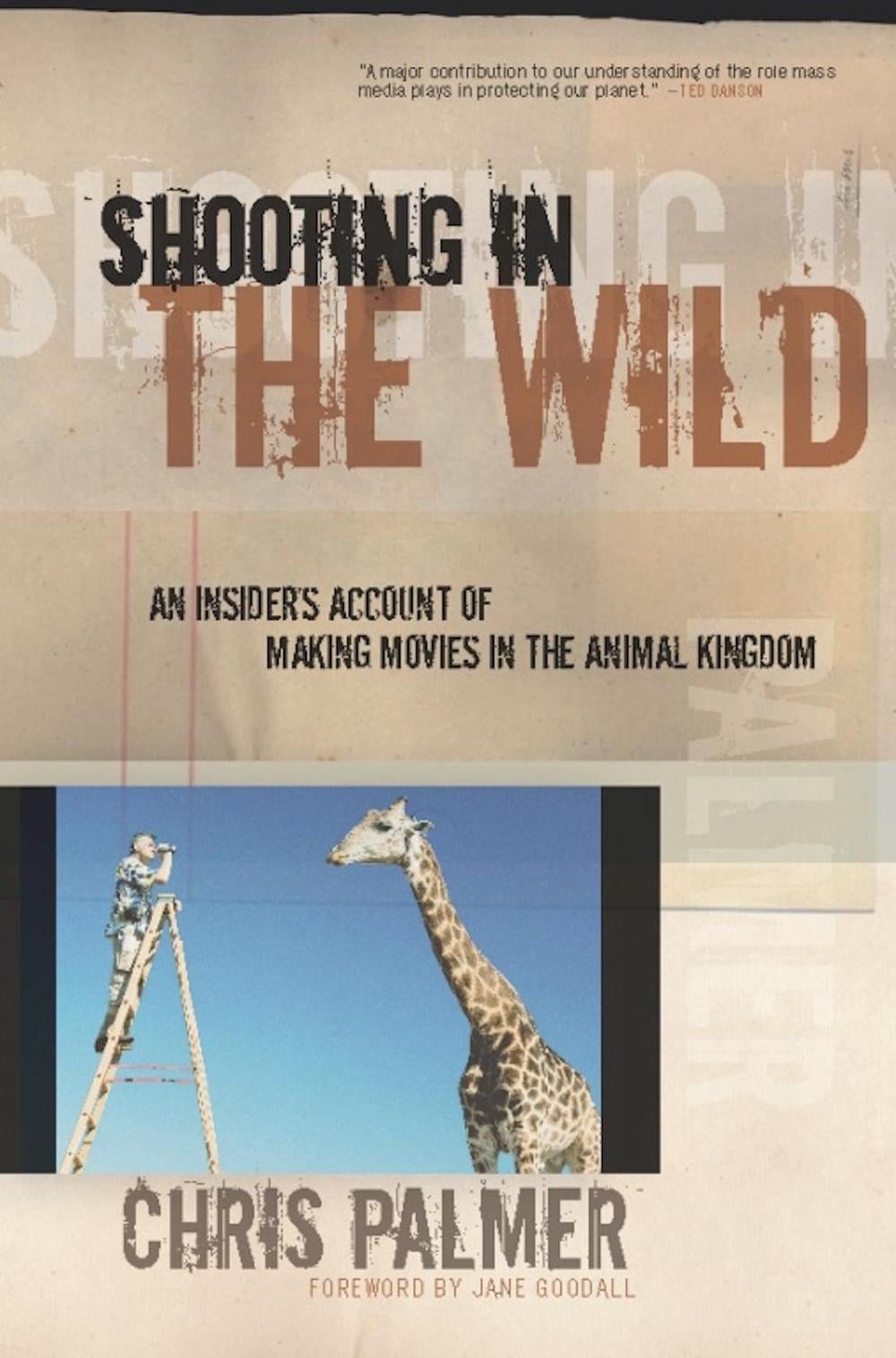 Shooting in the Wild by Chris Palmer - ISBN: 9781578051489