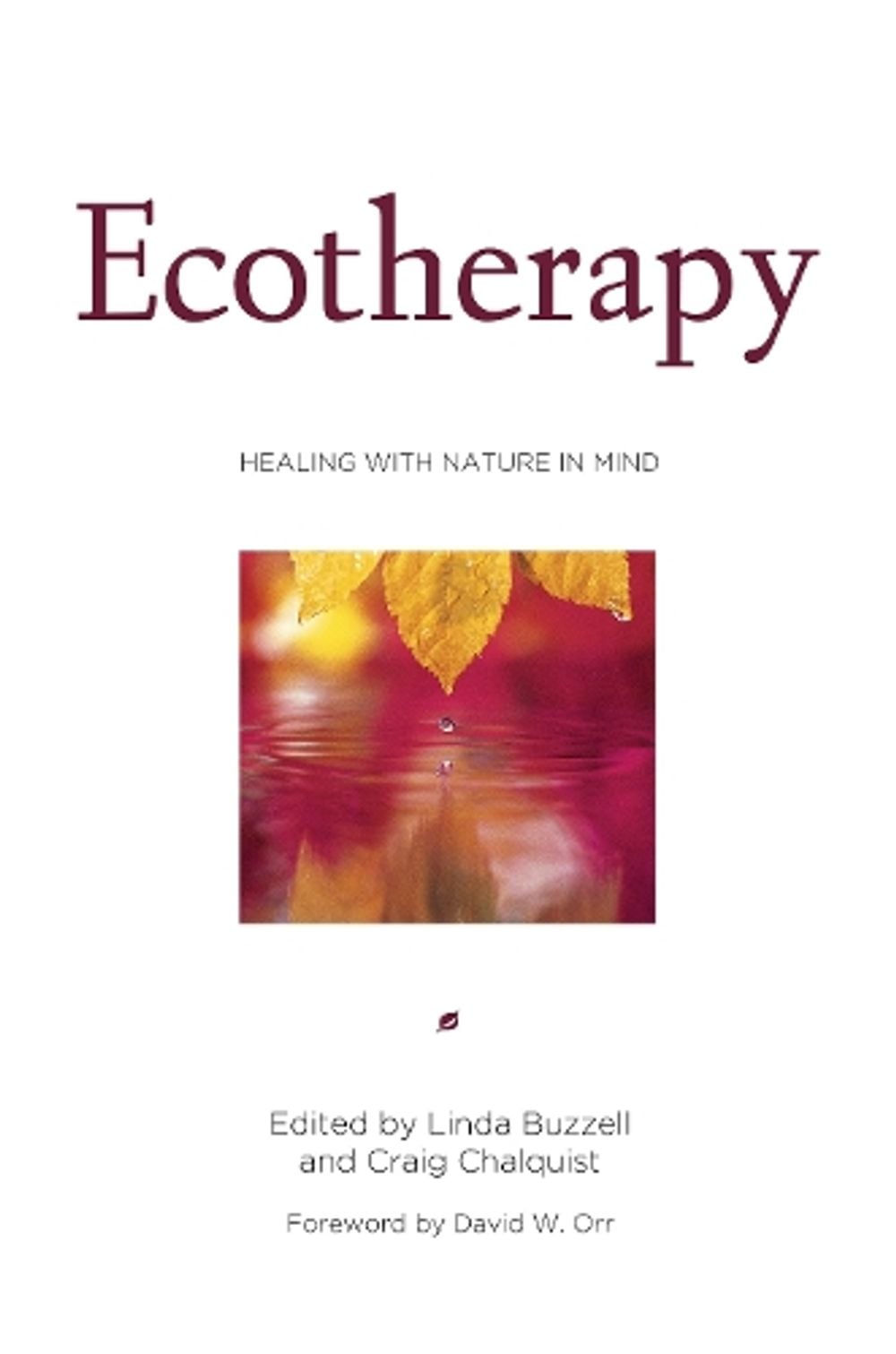 Ecotherapy by Linda Buzzell - ISBN: 9781578051618