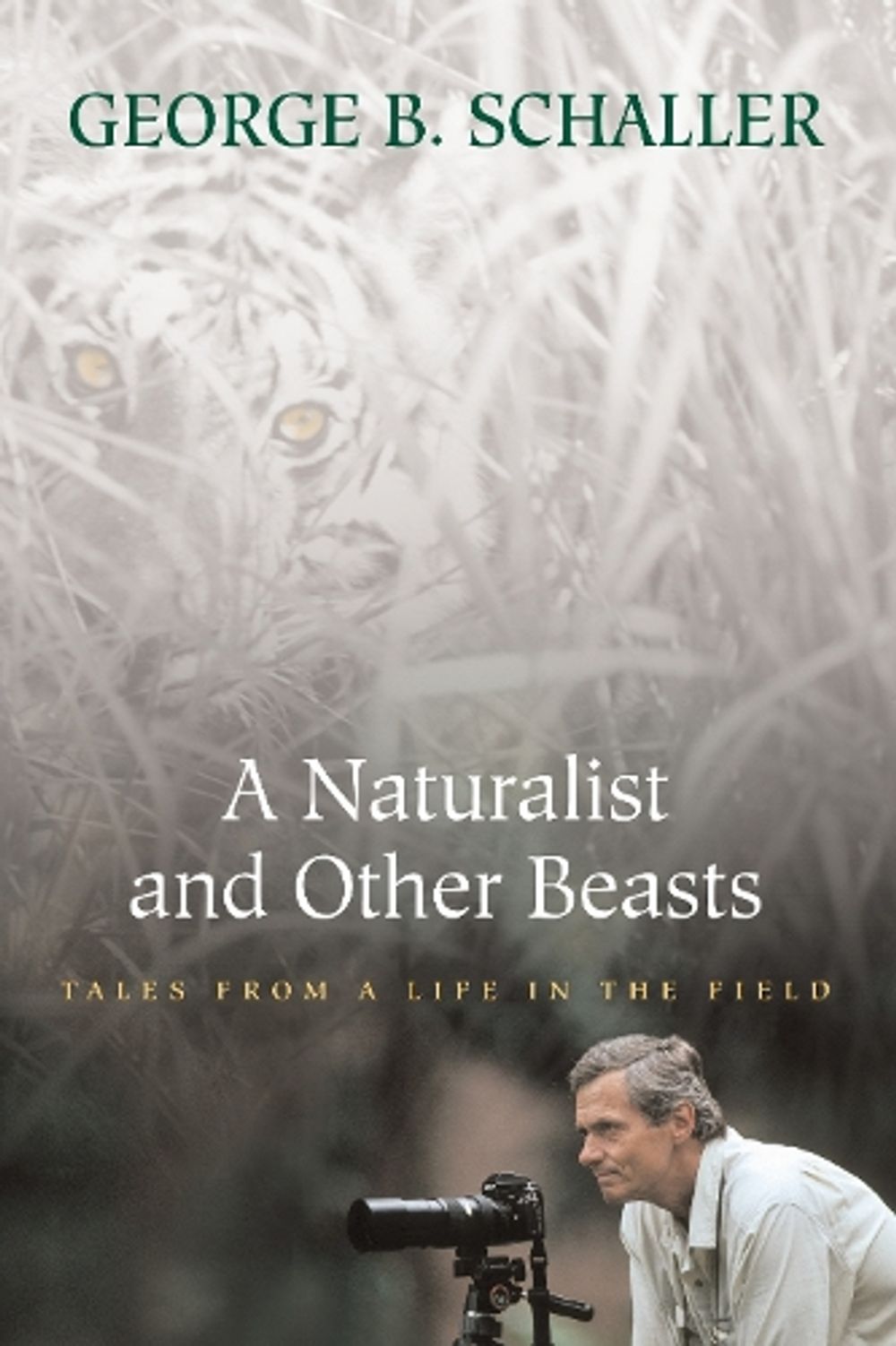 A Naturalist and Other Beasts by George B. Schaller - ISBN: 9781578051700