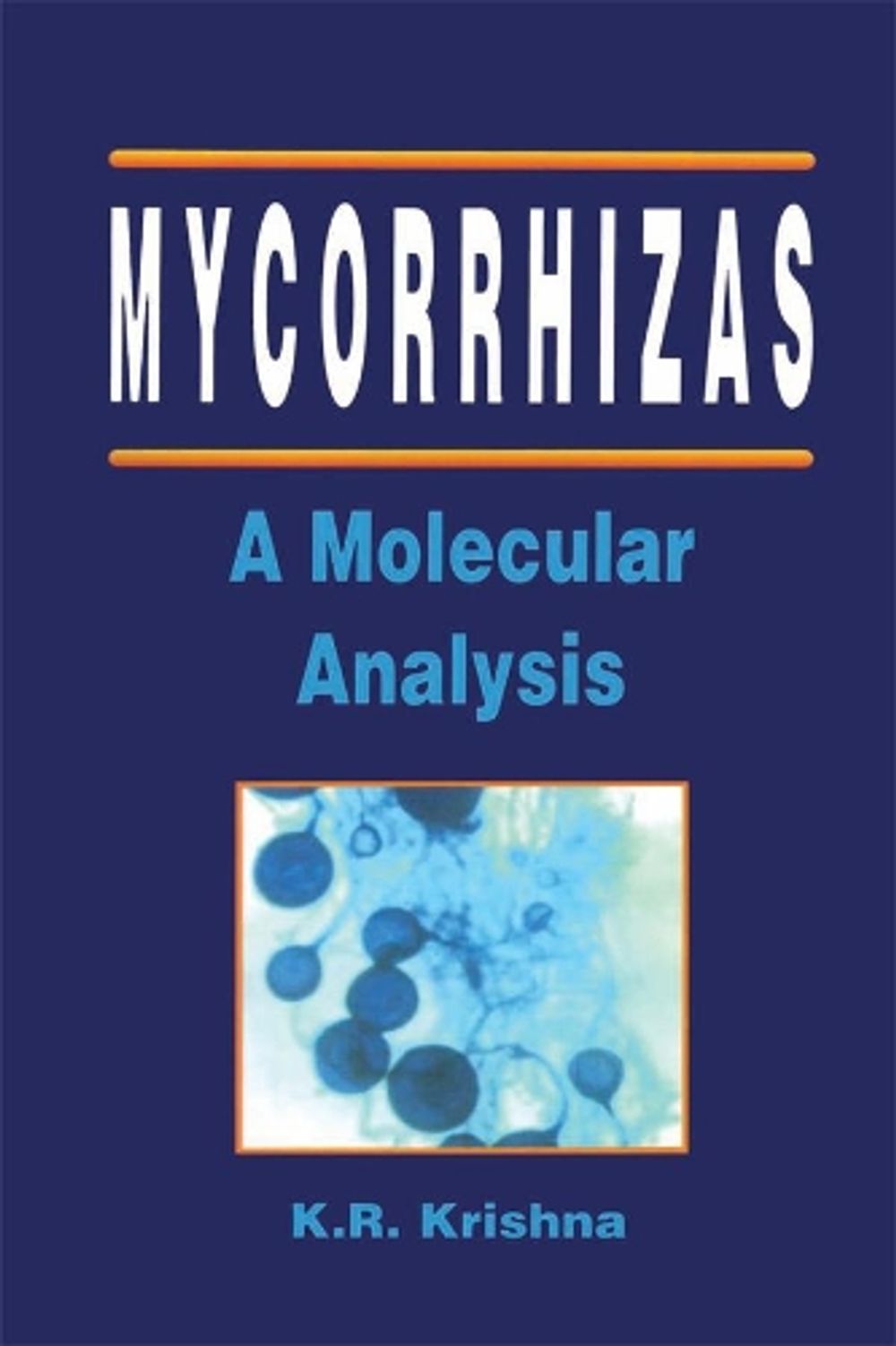 Mycorrhizas by K.R. Krishna - ISBN: 9781578083626