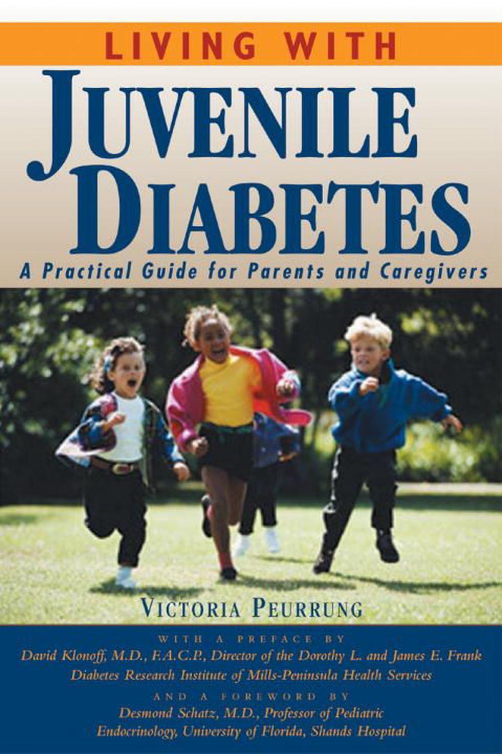 Living with Juvenile Diabetes A Practical Guide for Parents and