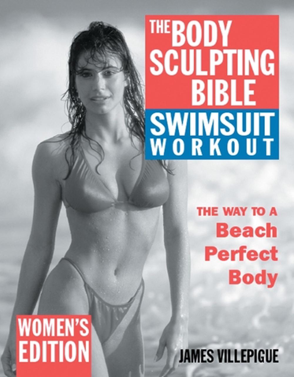The Body Sculpting Bible Swimsuit Workout: Women's Edition by James Villepigue - ISBN: 9781578261406