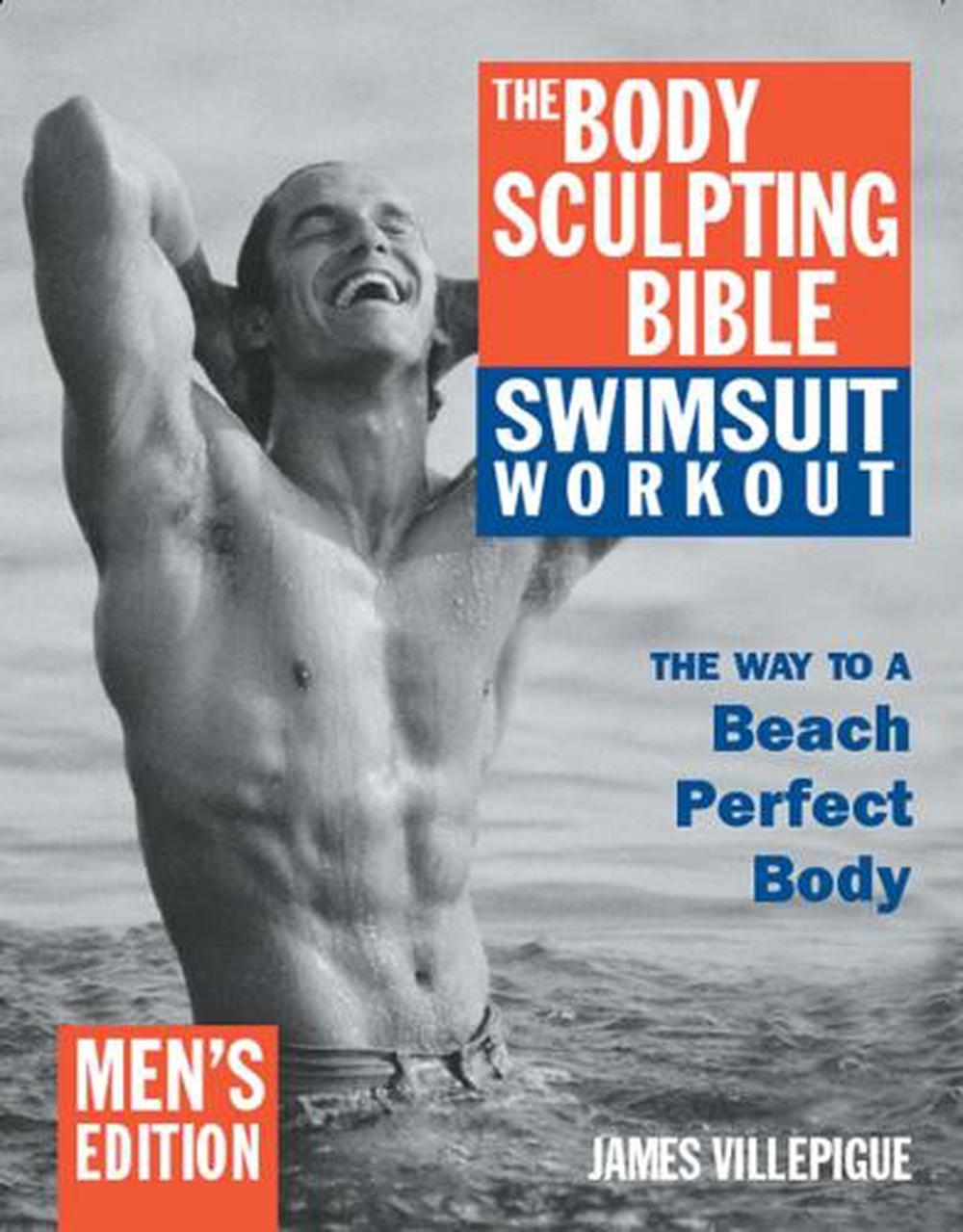 The Body Sculpting Bible Swimsuit Workout: Men's Edition by James Villepigue - ISBN: 9781578261413