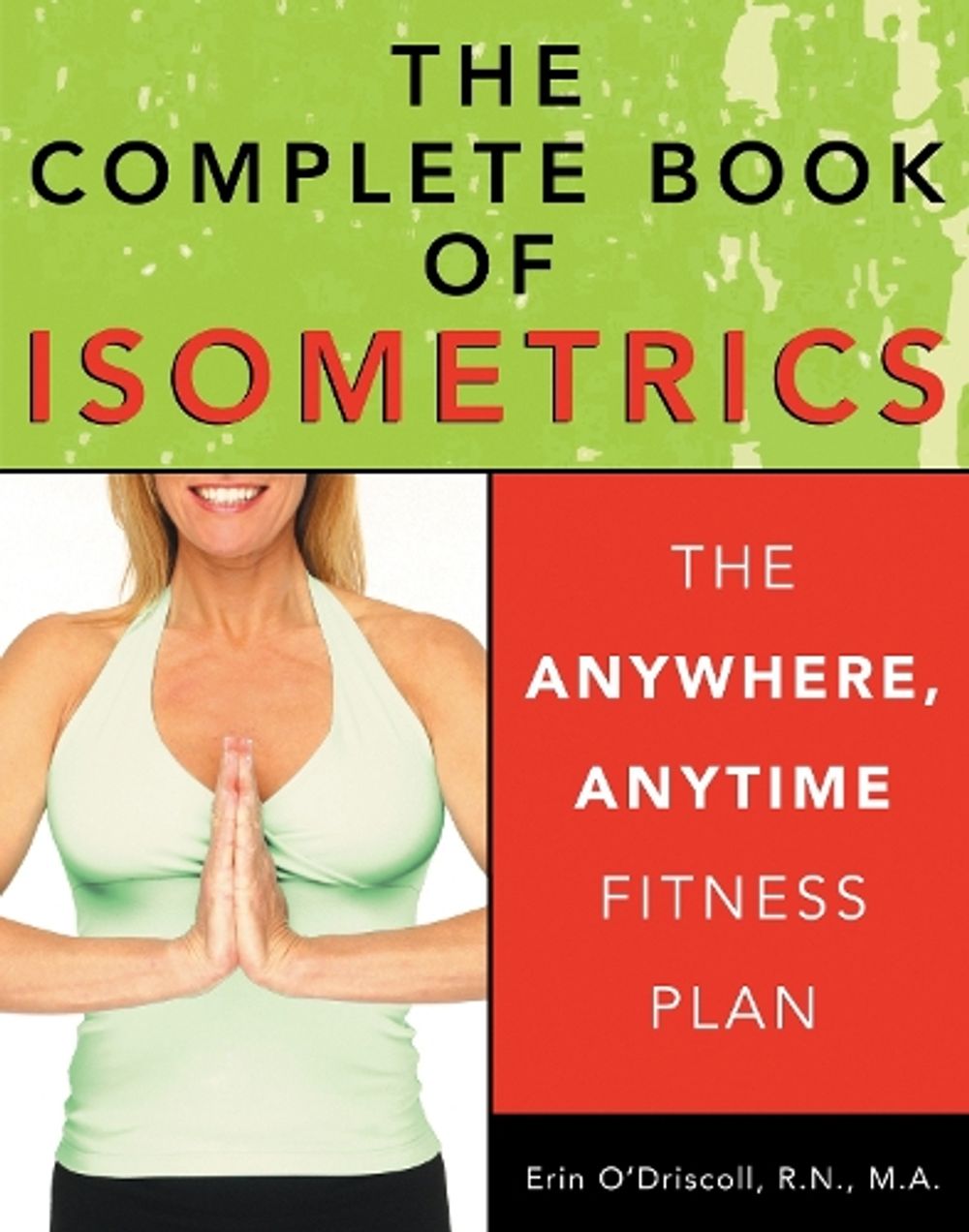The Complete Book of Isometrics by Erin O'Driscoll - ISBN: 9781578261673