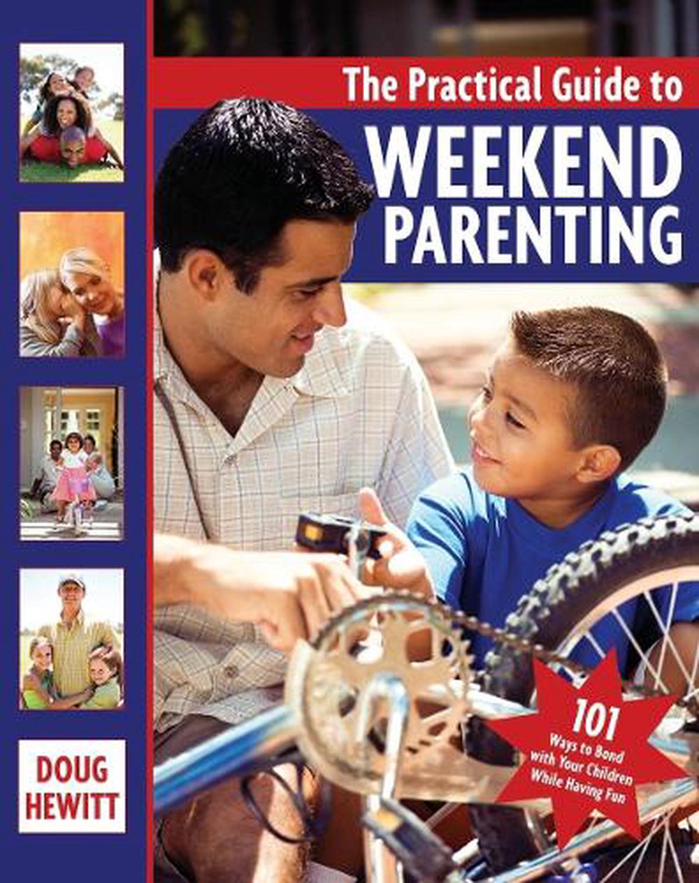 The Practical Guide to Weekend Parenting by Doug Hewitt - ISBN: 9781578262335
