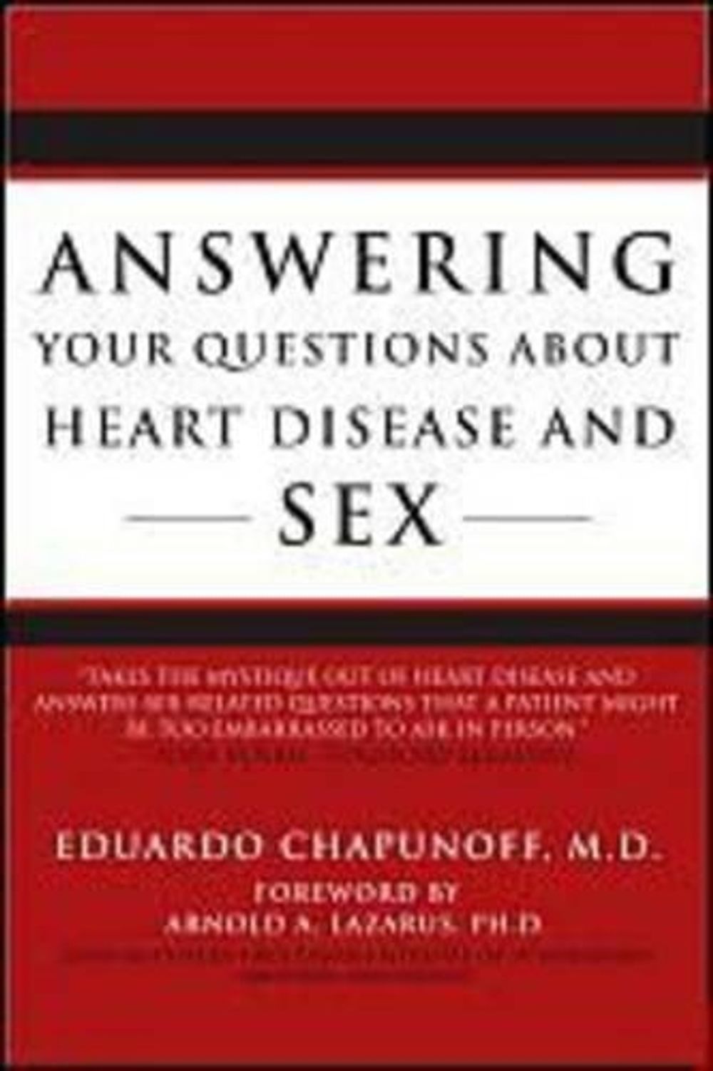 Answering Your Questions about Heart Disease and Sex by Eduardo Chapunoff - ISBN: 9781578262557