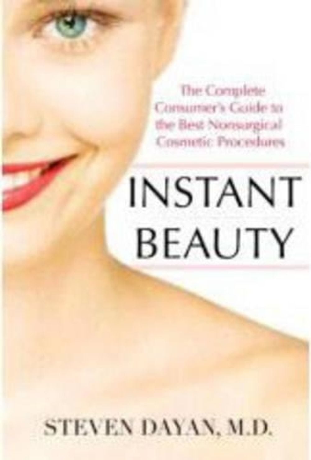 Instant Beauty by Steven H. Dayan - ISBN: 9781578262595