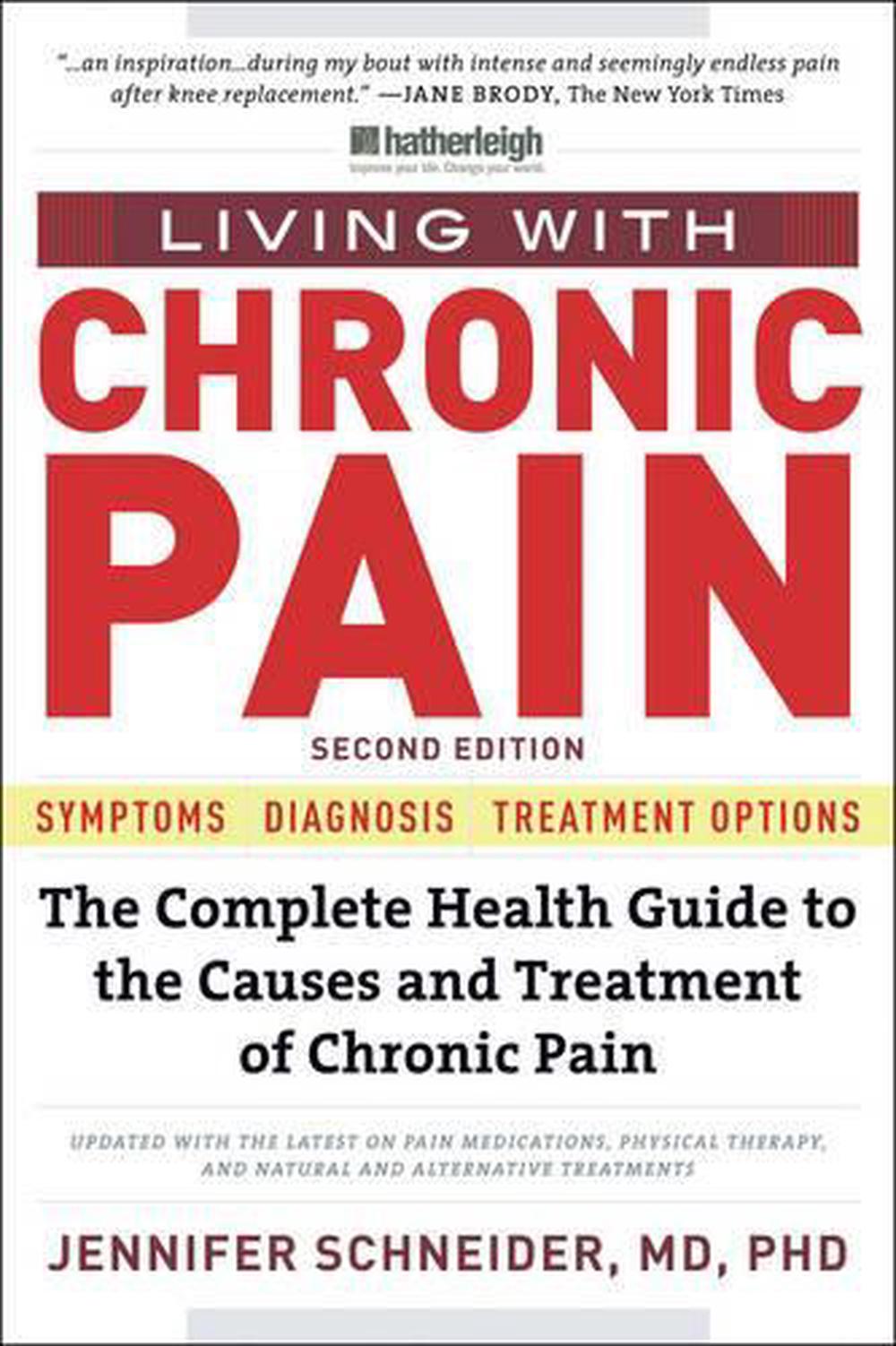 Living With Chronic Pain: The Complete Health Guide To The Causes And ...