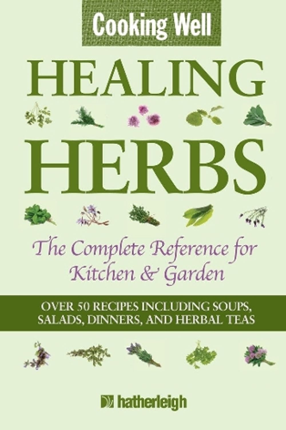Cooking Well: Healing Herbs by Anna Krusinski - ISBN: 9781578263301