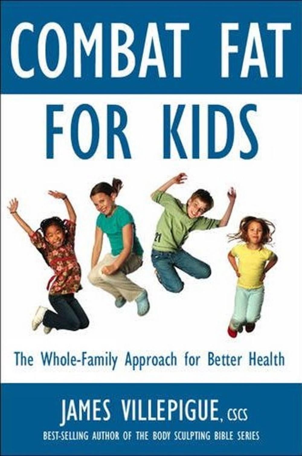 Combat Fat For Kids by James Villepigue - ISBN: 9781578263967