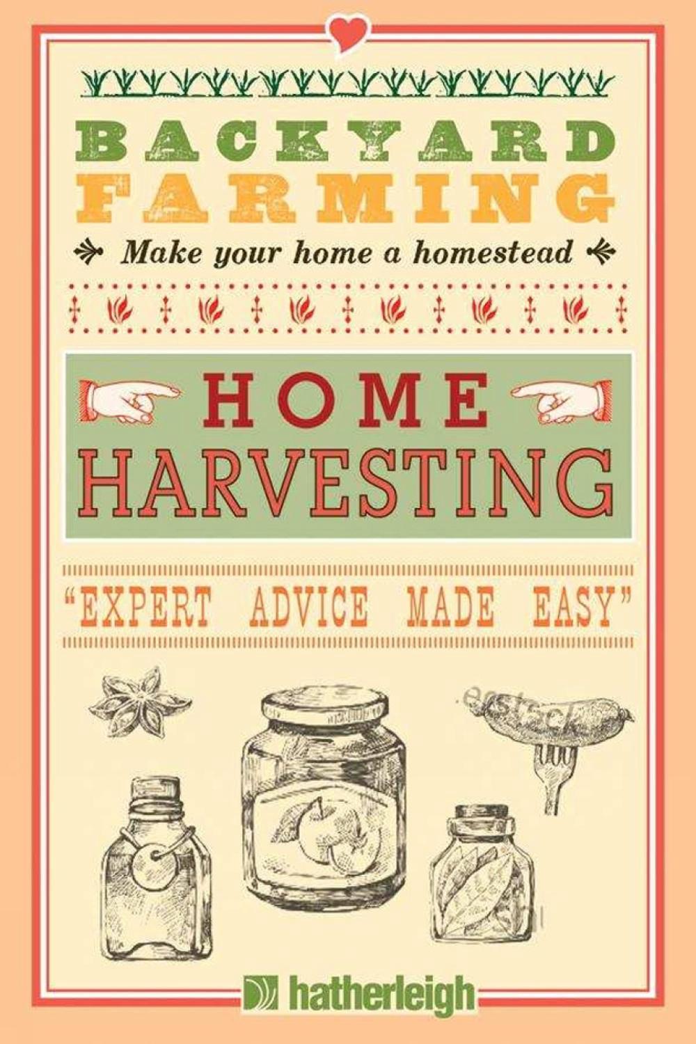 Backyard Farming: Home Harvesting by Kim Pezza - ISBN: 9781578264636
