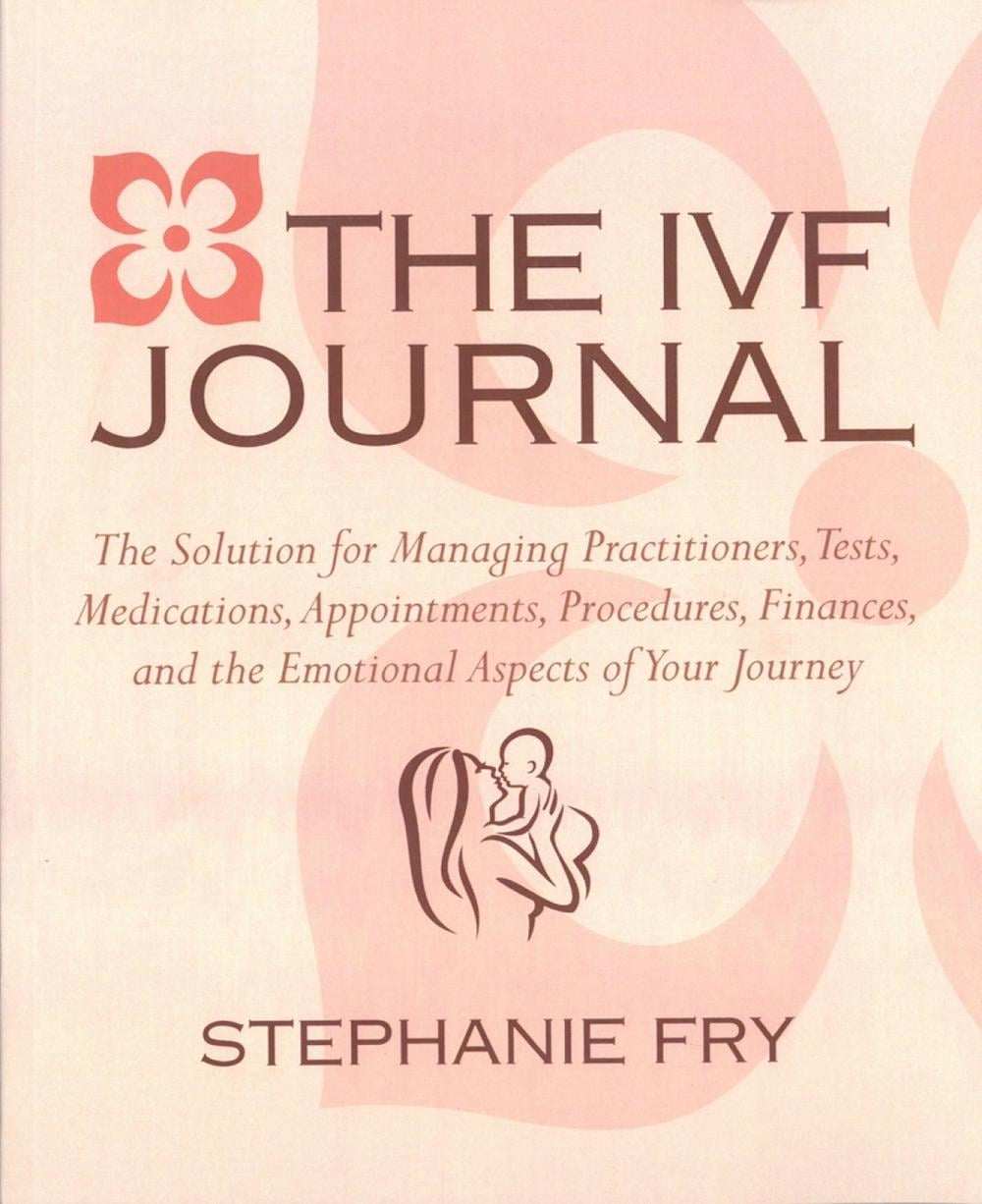 The Ivf Journal by Stephanie Fry - ISBN: 9781578264926