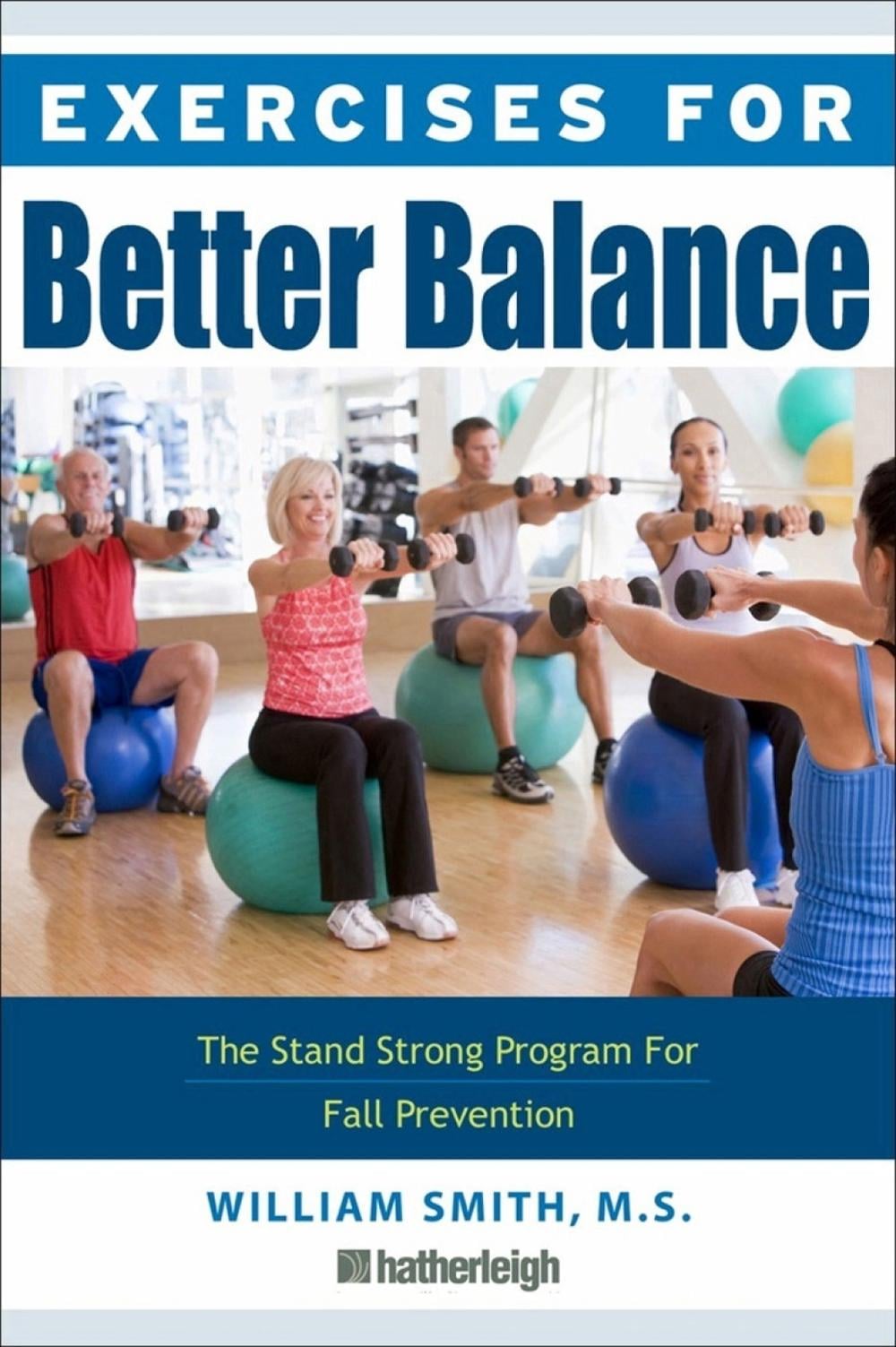 Exercises For Better Balance by William Smith - ISBN: 9781578265756