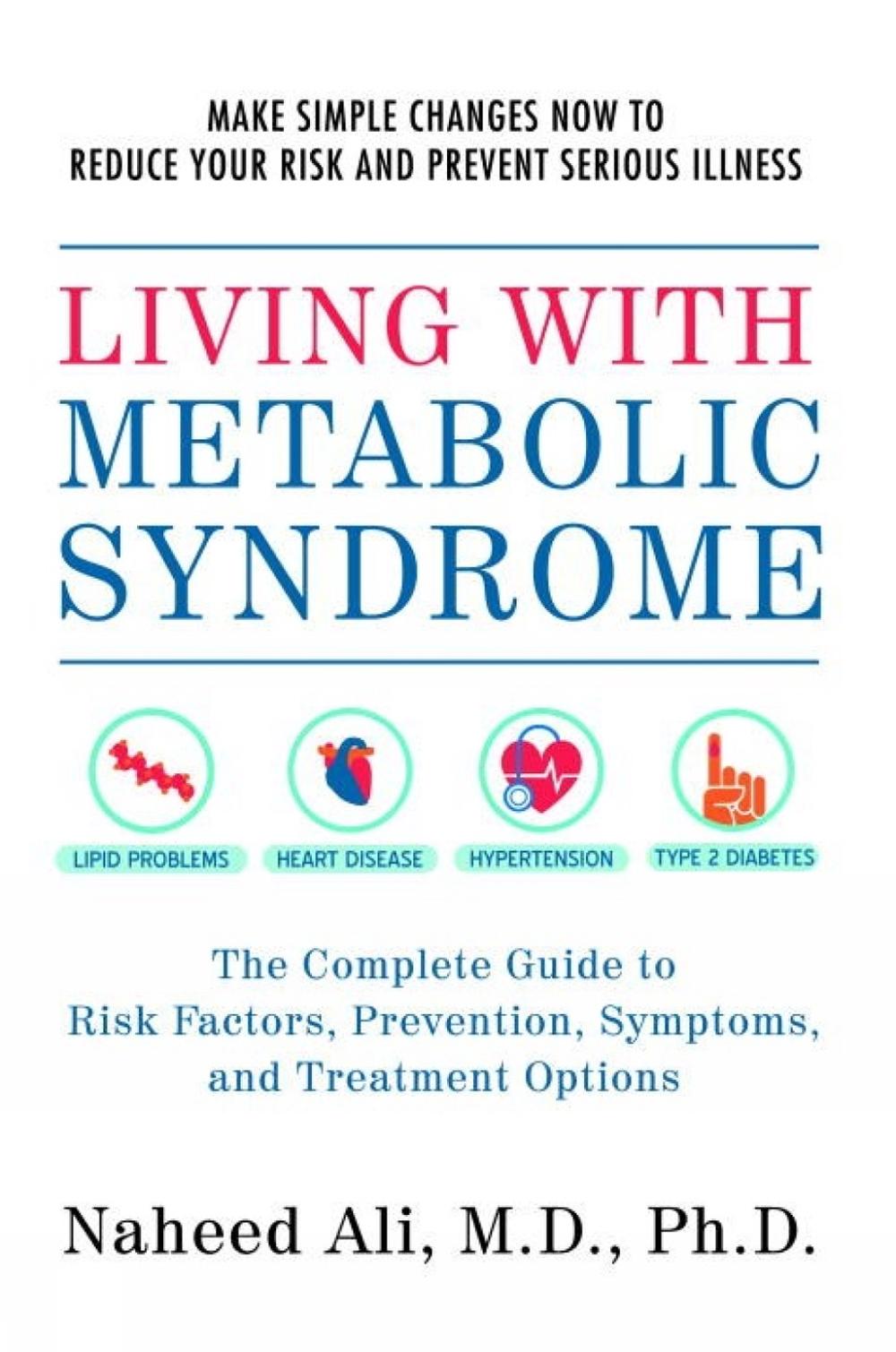 Living With Metabolic Syndrome by Naheed Ali - ISBN: 9781578265909