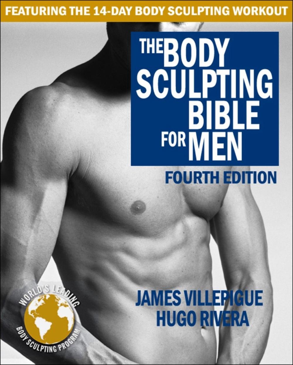 Body Sculpting Bible for Men by James Villepigue - ISBN: 9781578266111