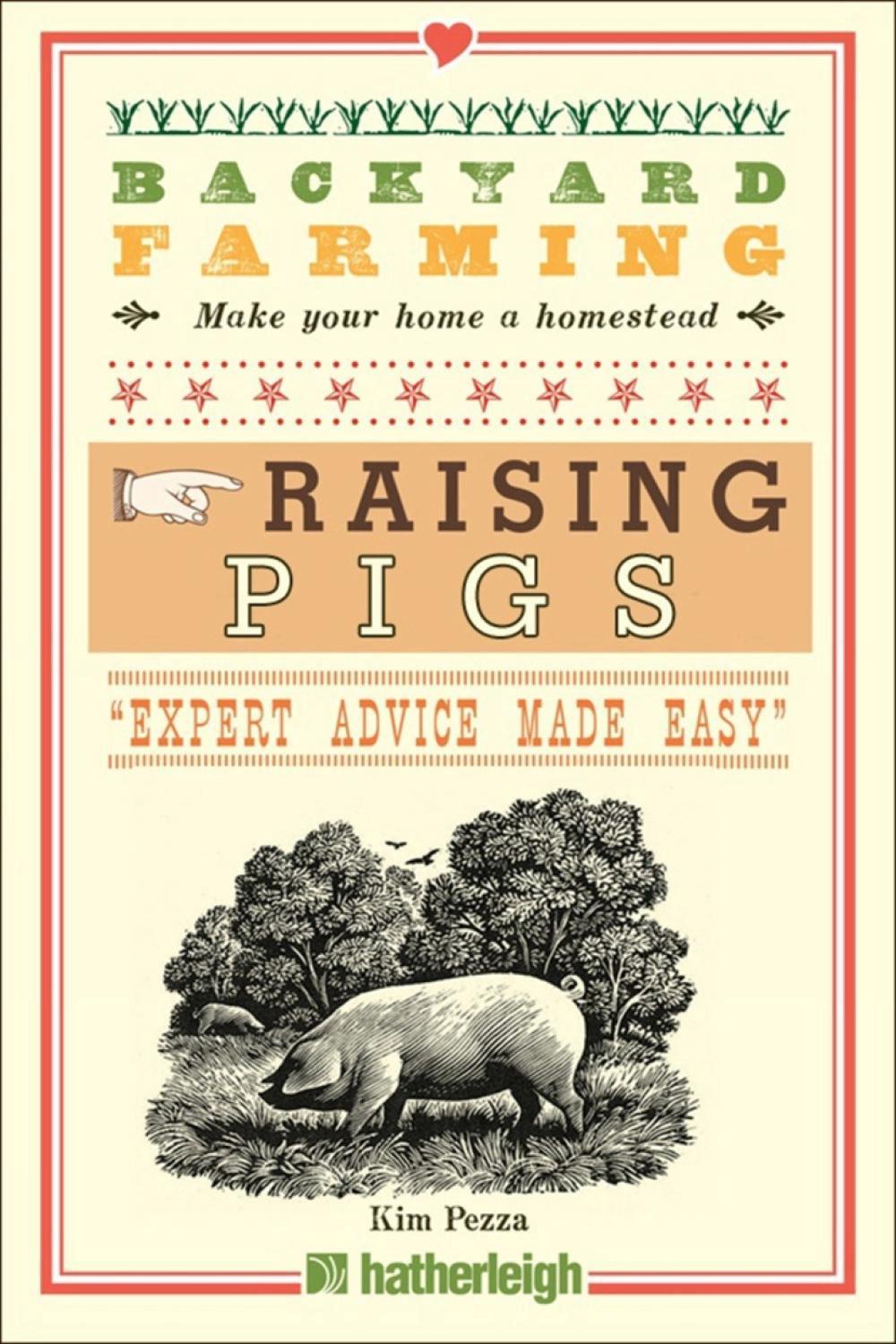 Backyard Farming Raising Pigs By Kim Pezza Paperback