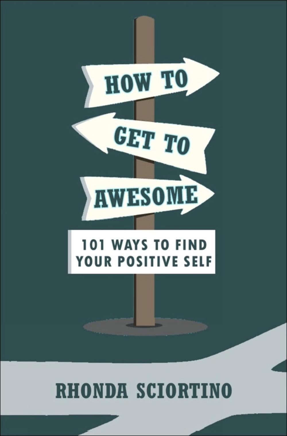 How to Get to Awesome by Rhonda Sciortino - ISBN: 9781578266357