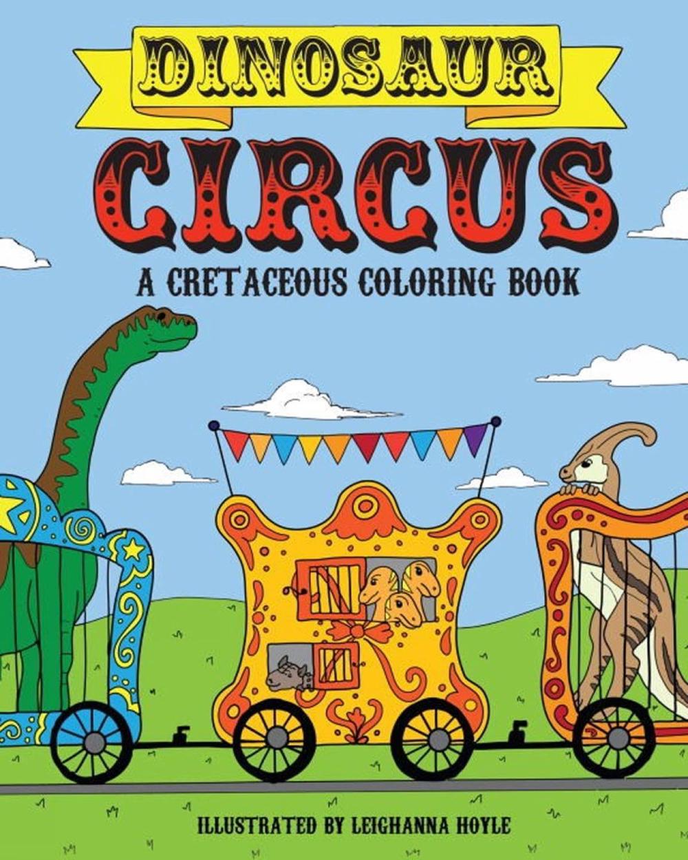 Dinosaur Circus by Leighanna Hoyle - ISBN: 9781578266371