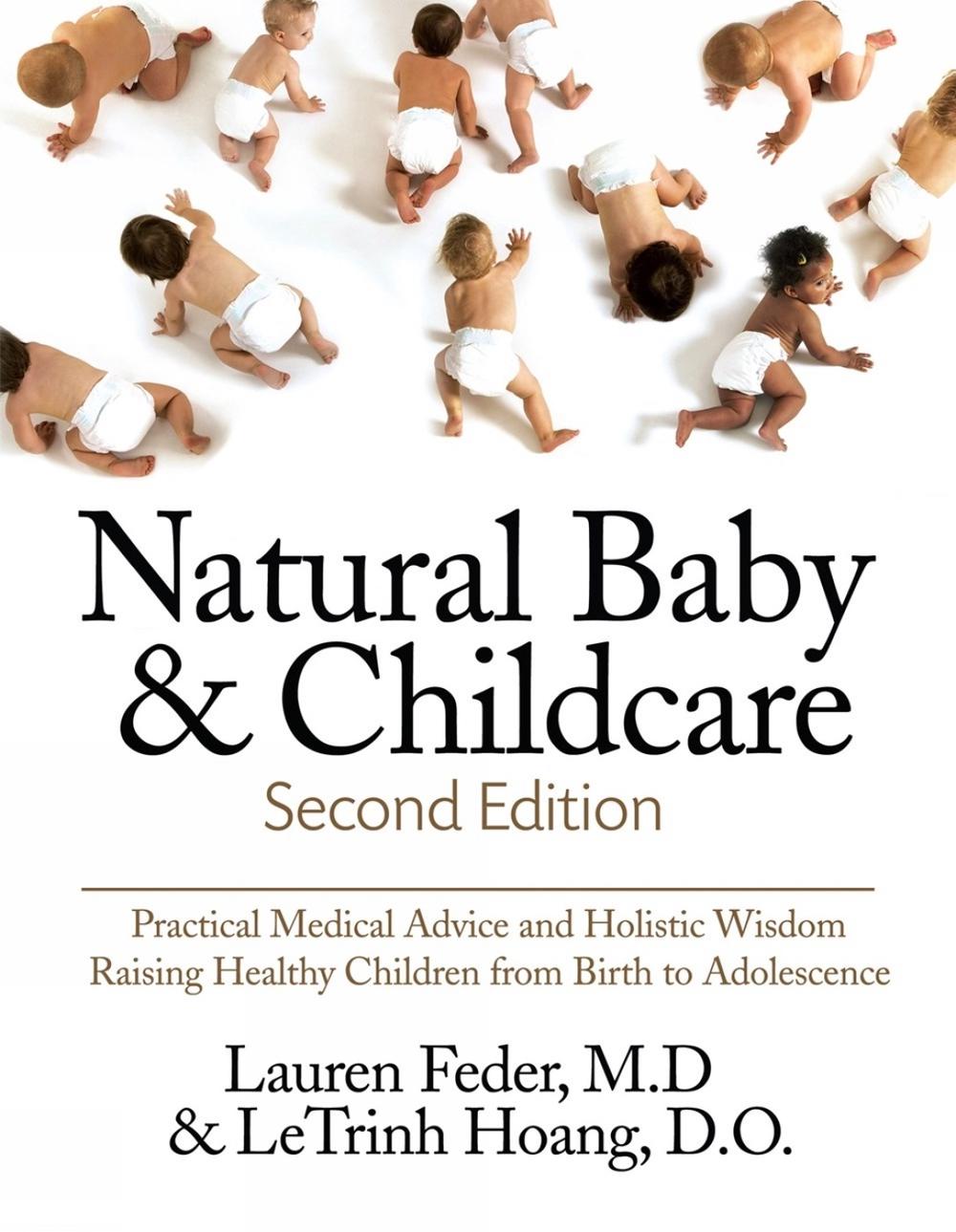 Natural Baby and Childcare, Second Edition by Lauren Feder - ISBN: 9781578267019