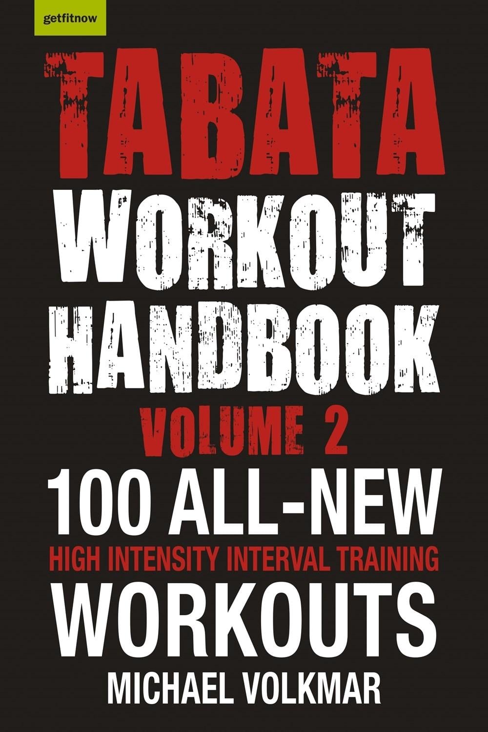 Tabata Workout Handbook, Volume 2 by Michael Volkmar - ISBN: 9781578267224