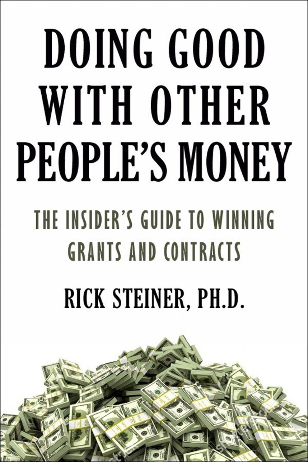 Doing Good With Other People's Money by Richard Steiner - ISBN: 9781578267385