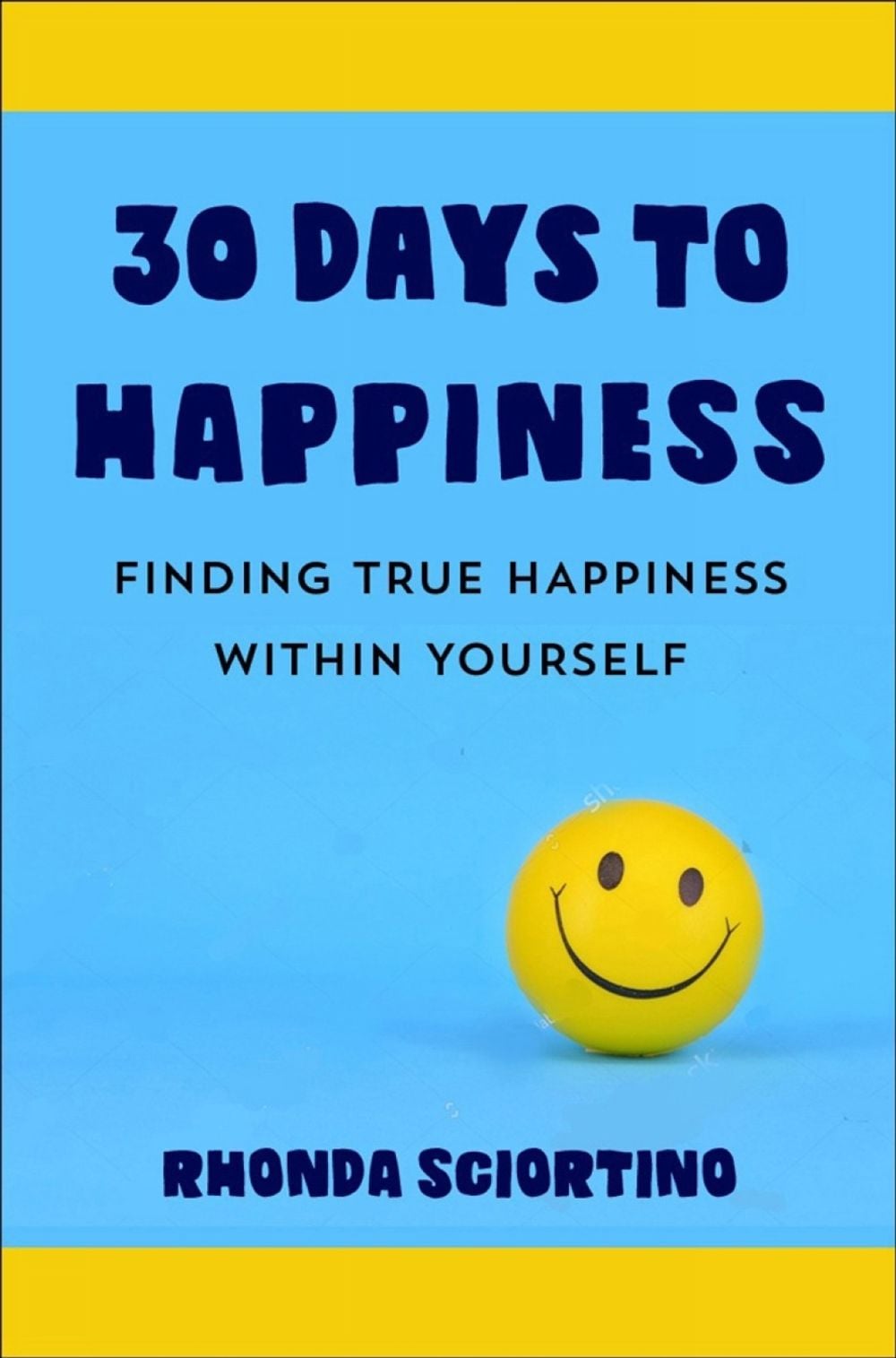 30 Days to Happiness by Rhonda Sciortino - ISBN: 9781578267828