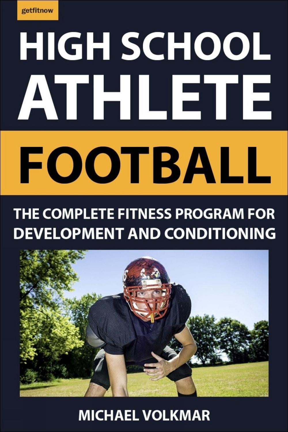 The High School Athlete: Football by Michael Volkmar - ISBN: 9781578267910