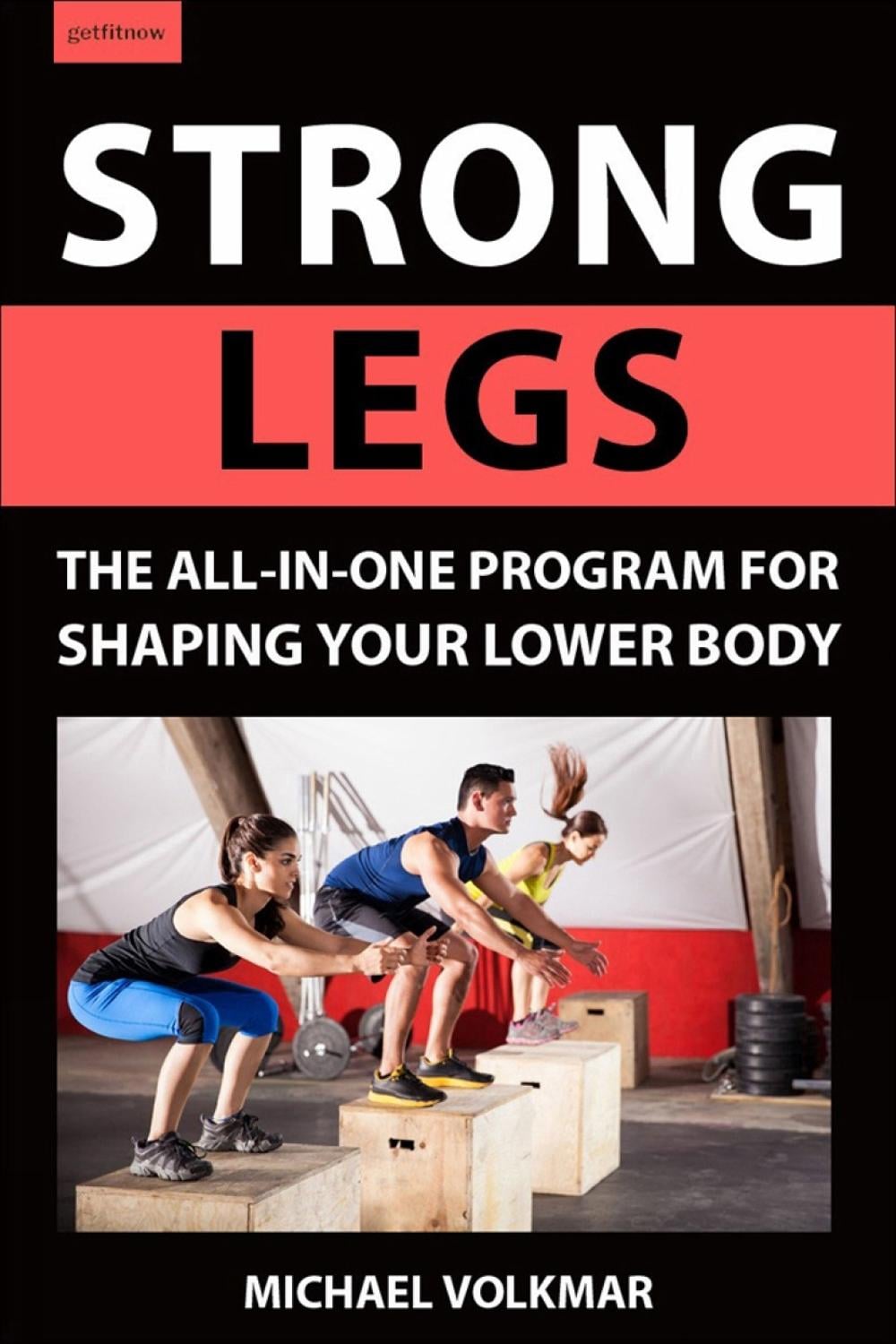 Strong Legs by Michael Volkmar - ISBN: 9781578267972