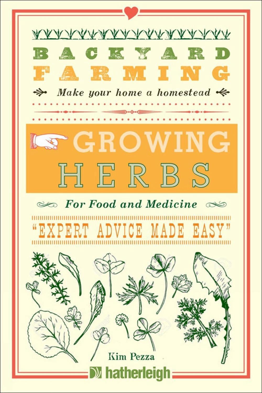 Backyard Farming: Growing Herbs for Food and Medicine by Kim Pezza - ISBN: 9781578267996
