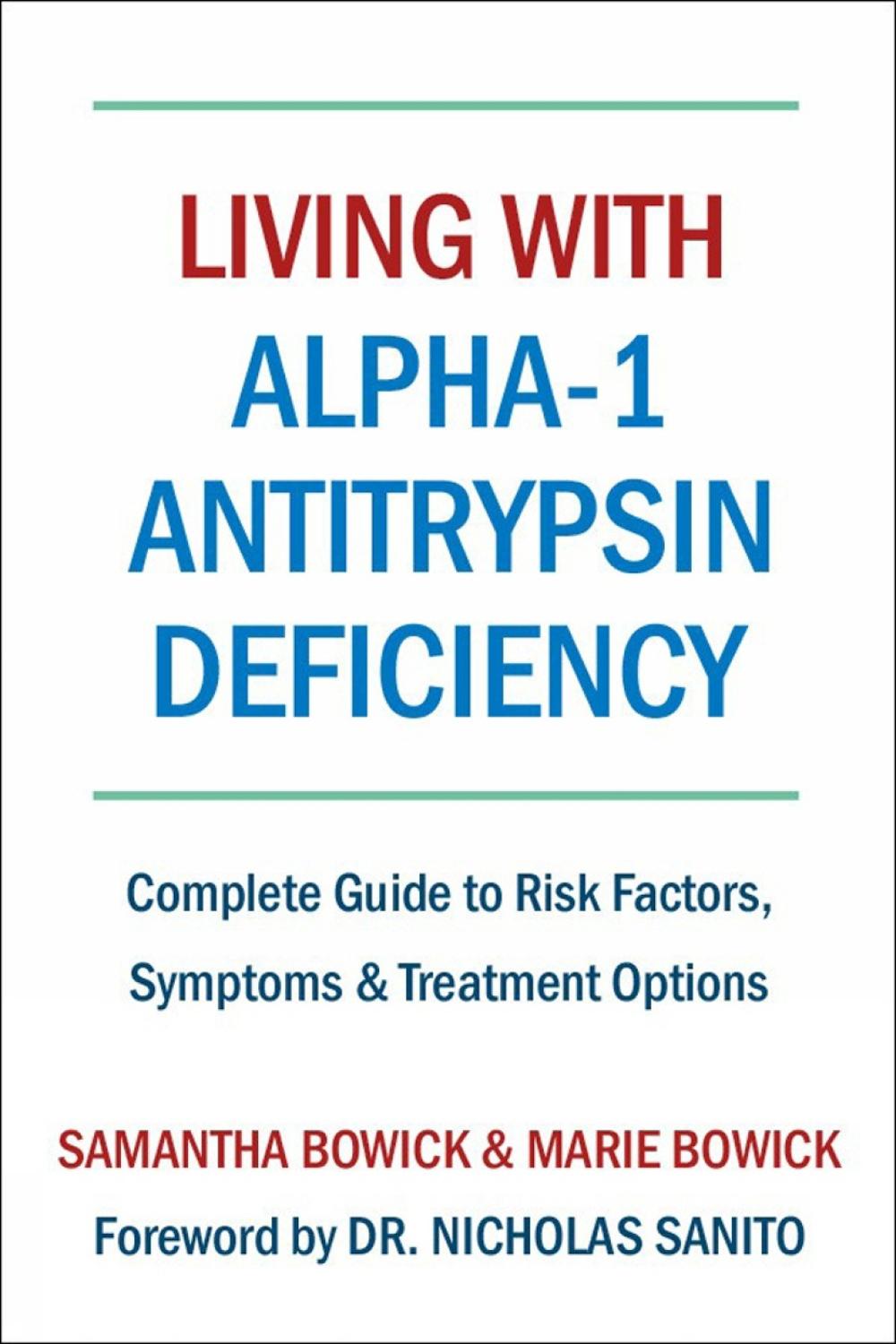 Living With Alpha-1 Antitrypsin Deficiency (A1AD) by Marie Bowick - ISBN: 9781578268092