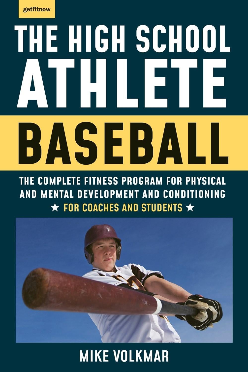 The High School Athlete: Baseball by Michael Volkmar - ISBN: 9781578268221