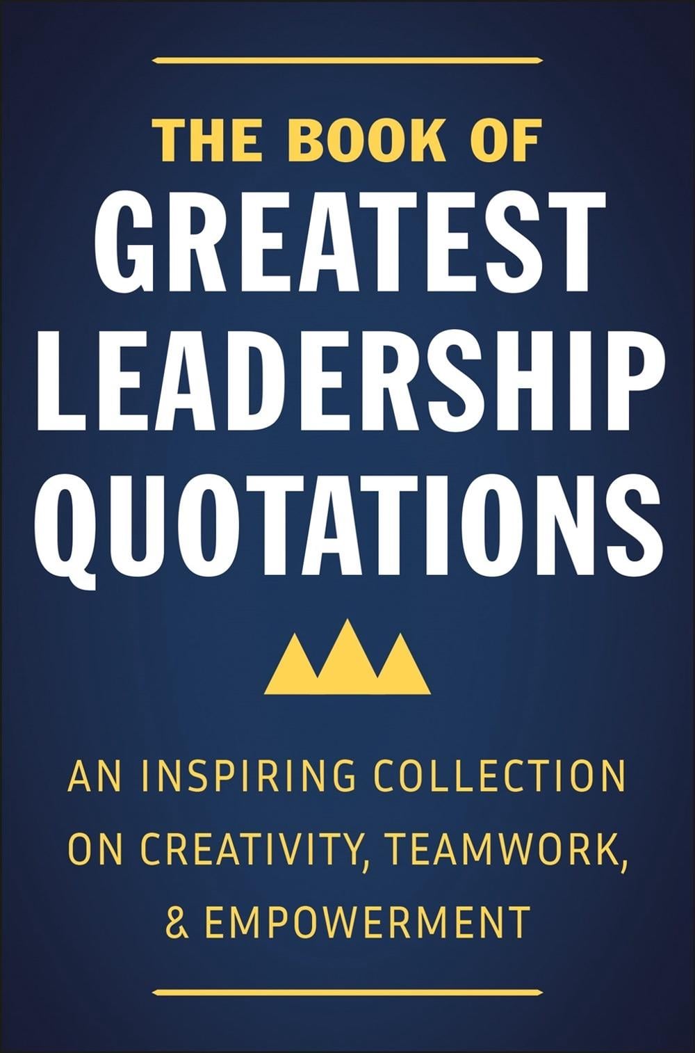 The Book of Greatest Leadership Quotations by Jackie Corley - ISBN: 9781578268856