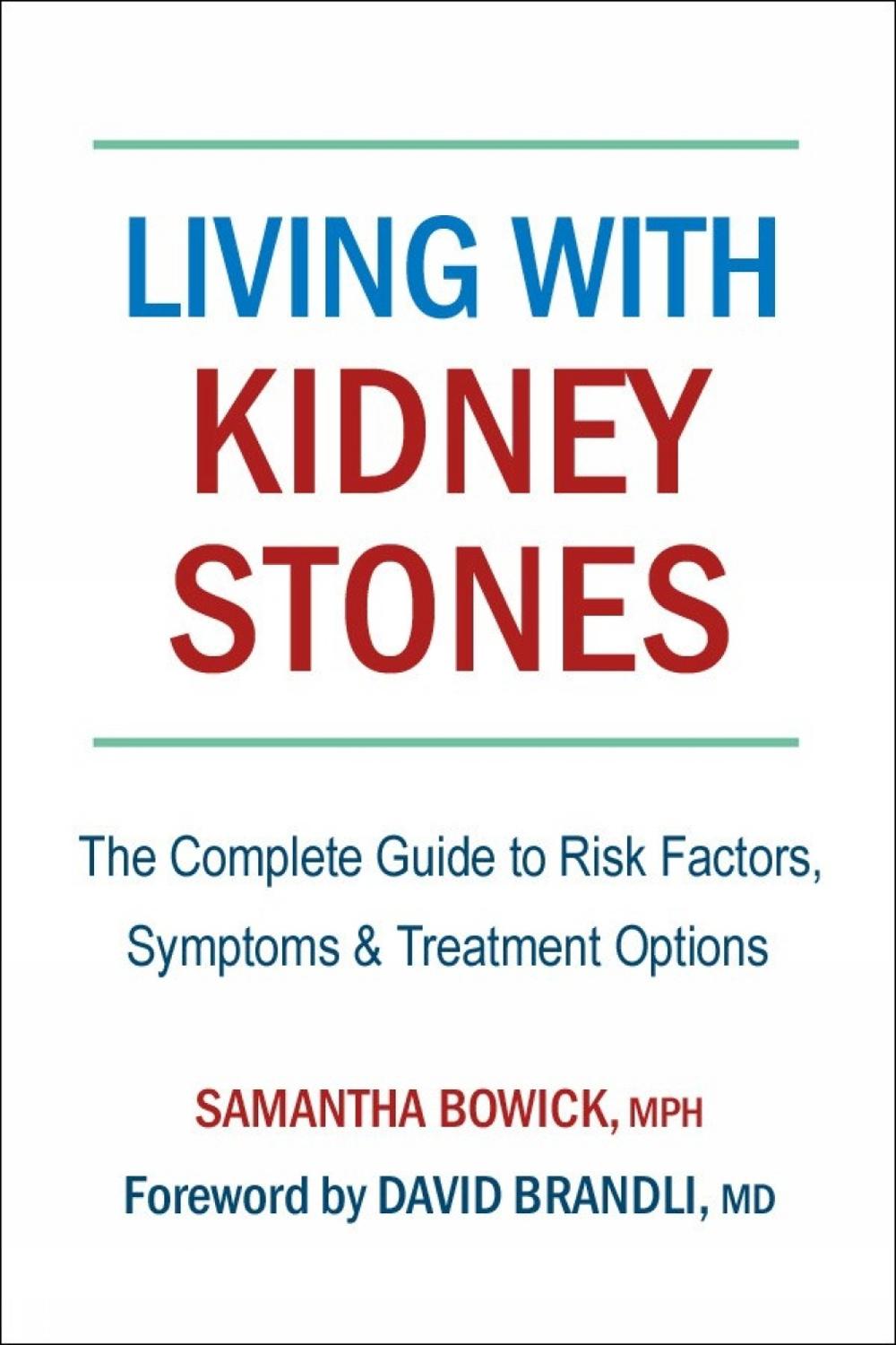 Living with Kidney Stones by Samantha Bowick - ISBN: 9781578268863