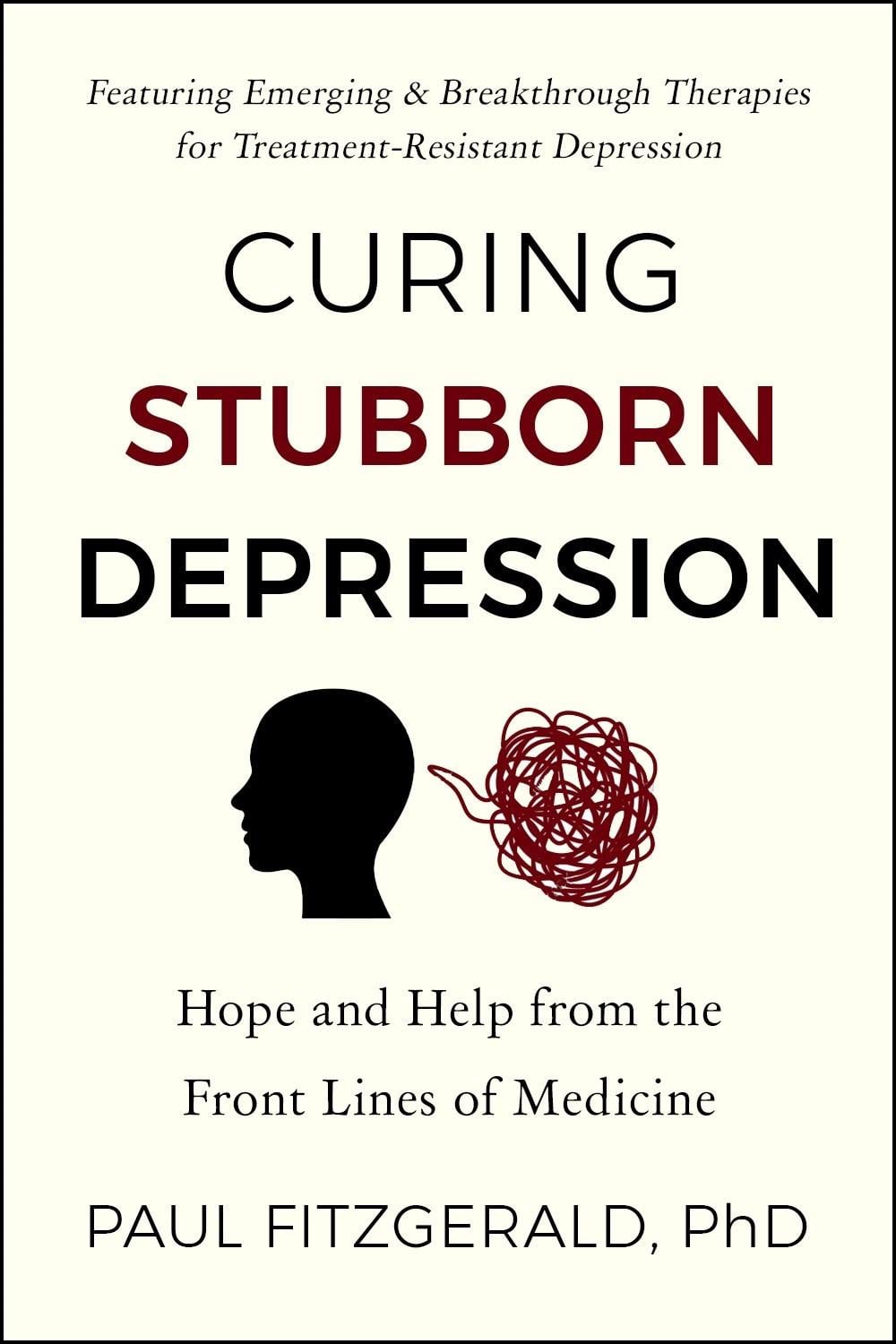 Curing Stubborn Depression by Paul Fitzgerald - ISBN: 9781578269372